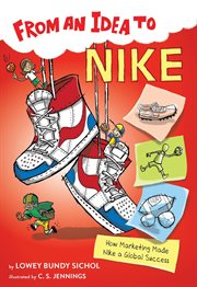 From an idea to Nike : how marketing made Nike a global success cover image cdn