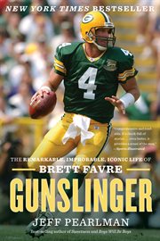 Gunslinger : the Remarkable, Improbable, Iconic Life of Brett Favre cover image cdn