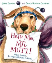 Help me, Mr. Mutt! : expert answers for dogs with people problems cover image cdn