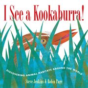 I see a kookaburra! : discovering animal habitats around the world cover image cdn