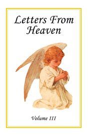 Letters from Heaven. Volume 3 cover image cdn