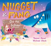 Nugget and Fang go to school cover image cdn