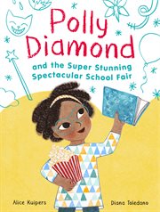 Polly Diamond and the super, stunning, spectacular school fair cover image cdn