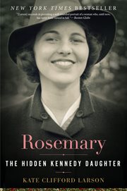 Rosemary : the hidden Kennedy daughter cover image cdn