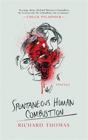 Spontaneous human combustion : short stories cover image cdn