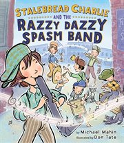 Stalebread Charlie and the Razzy Dazzy Spasm Band cover image cdn