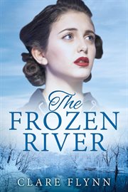 The frozen river. The Canadians, #3 cover image cdn