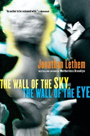 The wall of the sky, the wall of the eye : stories cover image cdn