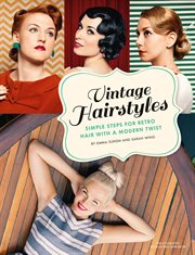 Vintage hairstyles : simple steps for retro hair with a modern twist cover image cdn