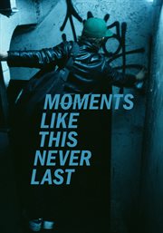 Moments Like This Never Last cover image cdn