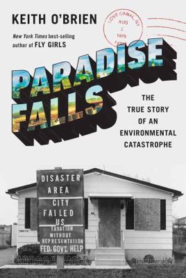 Paradise falls : the true story of an environmental catastrophe  cover image cdn