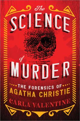 The science of murder : the forensics of Agatha Christie  cover image cdn