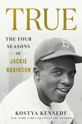 True : the four seasons of Jackie Robinson  cover image cdn