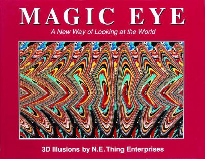 Magic eye : a new way of looking at the world : 3D illusions  cover image cdn