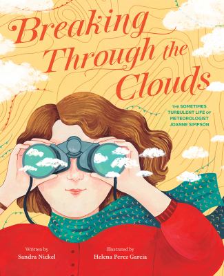 Breaking through the clouds : the sometimes turbulent life of meteorologist Joanne Simpson  cover image cdn