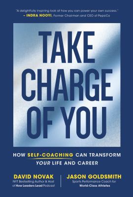 Take charge of you : how self-coaching can transform your life and career  cover image cdn