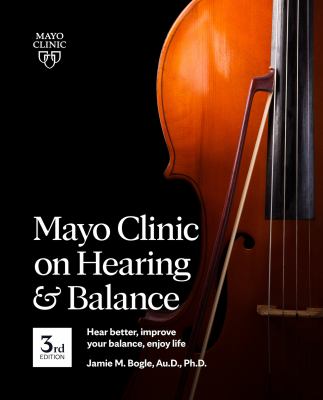 Mayo Clinic on hearing and balance cover image