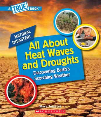 All about heat waves and droughts : discovering Earth's scorching weather  cover image cdn