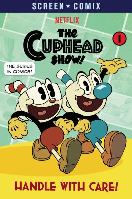 The Cuphead show! 1, Handle with care! cover image