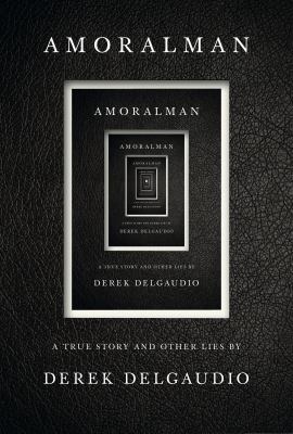 Amoralman : a true story and other lies cover image