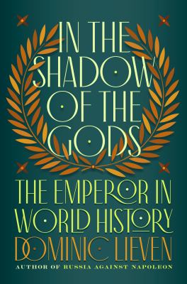 In the shadow of the gods : the emperor in world history  cover image cdn