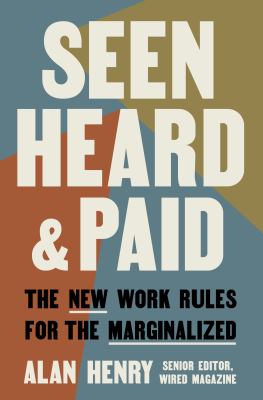 Seen, heard, and paid : the new work rules for the marginalized  cover image cdn