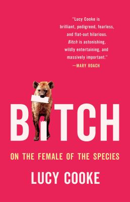 Bitch : on the female of the species cover image