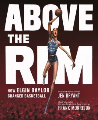 Above the Rim How Elgin Baylor Changed Basketball cover image