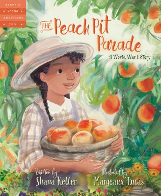The peach pit parade : a World War I story  cover image cdn