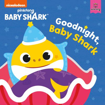 Baby Shark : goodnight, Baby Shark cover image