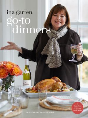 Go-to dinners : make ahead, freeze ahead, prep ahead, easy assembly cover image