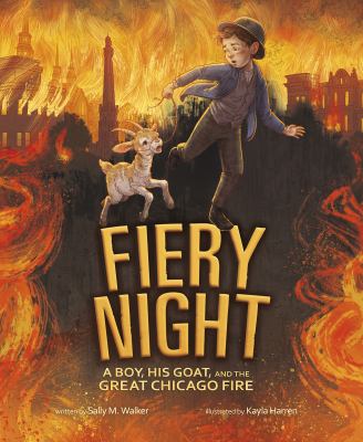 Fiery night : a boy, his goat, and the Great Chicago Fire cover image