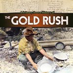 A primary source history of the Gold Rush cover image cdn