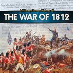 A primary source history of the war of 1812 cover image cdn