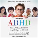 ADHD : what every parent needs to know cover image cdn