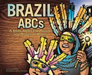 Brazil ABCs : a book about the people and places of Brazil cover image cdn