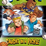 Caught in a pickle : Caught in a Pickle cover image cdn