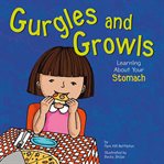 Gurgles and growls : learning about your stomach cover image cdn