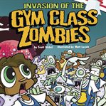 Invasion of the gym class zombies cover image cdn