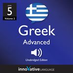 Learn greek - level 5: advanced greek, volume 2. Lessons 1-25 cover image cdn