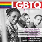 LGBTQ : the survival guide for lesbian, gay, bisexual, transgender, and questioning teens cover image cdn