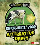 Onion juice, poop, and other surprising sources of alternative energy cover image cdn