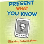 Present what you know : sharing information cover image cdn