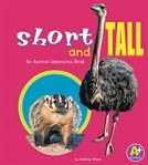 Short and tall : an animal opposites book cover image cdn