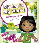 Signing in my world : sign language for kids cover image cdn