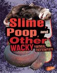 Slime, poop, and other wacky animal defenses cover image cdn