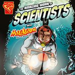 The amazing work of scientists with Max Axiom, super scientist cover image cdn