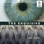 The exquisite : a novel cover image cdn