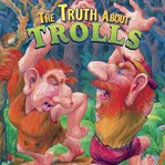 The truth about trolls cover image cdn