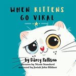 When kittens go viral cover image cdn
